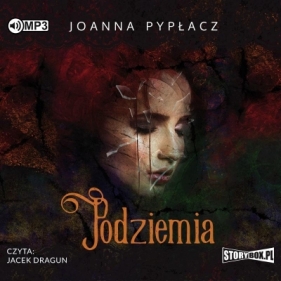 Podziemia - Joanna Pypłacz