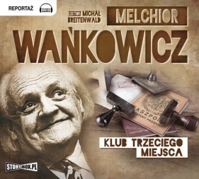 Klub trzeciego miejsca (Audiobook) - Melchior Wańkowicz