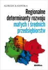 Regionalne determinanty rozwoju małych i średnich przedsiębiorstw Kamińska Alfreda