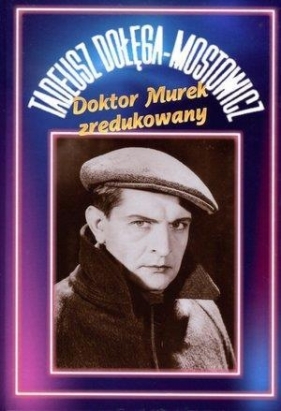 Doktor Murek zredukowany - Tadeusz Dołęga-Mostowicz