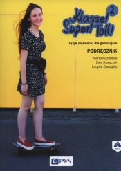 Klasse! Super! Toll! 2 Podręcznik + CD - Marta Kozubska, Ewa Krawczyk, Lucyna Zastąpiło