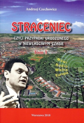 Straceniec Tom 1 - Andrzej Czechowicz