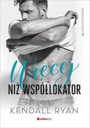 Współlokatorzy T.1 Więcej niż współlokator - Ryan Kendall