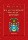 Herbarz biograficzny średniowiecza i XVI wieku Waldemar J. Grandwilewski