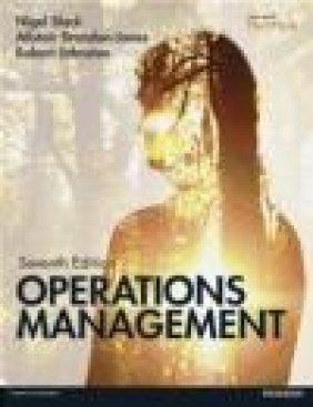 Operations Management Robert Johnston, Alistair Brandon-Jones, Nigel Slack