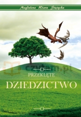 Przeklęte dziedzictwo - Magdalena Wiara Stężycka