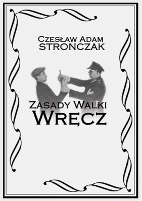 Zasady walki wręcz - Stronczak Czesław Adam