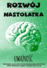 Uważność Rozwój emocjonalny nastolatka Ćwiczenia Opracowanie zbiorowe