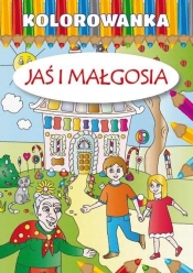 Kolorowanka - Jaś i Małgosia wyd. 2015 - Opracowanie zbiorowe