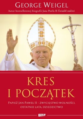 Kres i początek - George Weigel