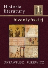 Historia literatury bizantyjskiej Jurewicz Oktawiusz