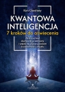 Kwantowa inteligencja - 7 kroków do oświecenia Kim Chetsney