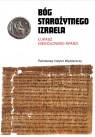 Bóg starożytnego Izraela Łukasz Niesiołowski-Spano