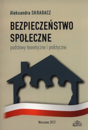 Bezpieczeństwo społeczne - Skrabacz Aleksandra<br />