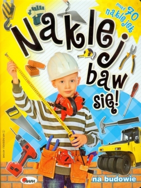 Naklej baw się 1 Na budowie
