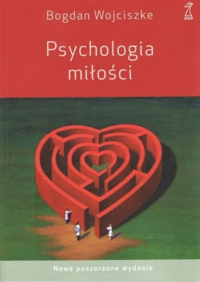 Psychologia miłości - Bogdan Wojciszke