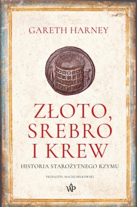 Złoto, srebro i krew - Gareth Harney