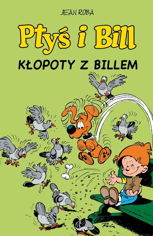 Ptyś i Bill. Kłopoty z Billem. Tom 13