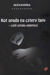 Kot spada na cztery łapy czyli sztuka adaptacji