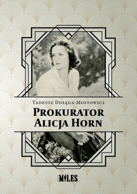 Prokurator Alicja Horn - Tadeusz Dołęga-Mostowicz