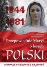 Przepowiednie Maryi o losach Polski. Historia nieznanych objawień Storożyńska J. P. Ewa, Bartnik Józef Maria, ks. dr SJ