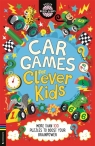 Car Games for Clever Kids. More than 100 Travel Puzzles to Boost Your Brainpower Gareth Moore