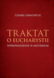 Traktat o Eucharystii - Giraudo Cesare