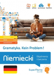 Gramatyka. Kein Problem! Niemiecki. Objaśnienia i ćwiczenia (poziom podstawowy A1-A2, średni B1-B2 i - Waldemar Trambacz