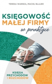 Księgowość małej firmy w praktyce - Maciej Blajer