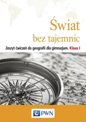 Świat bez tajemnic 1 Zeszyt ćwiczeń do geografii - Adamus Urszula, Witek-Nowakowska Alina<br />