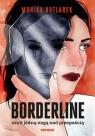 Borderline czyli jedną nogą nad przepaścią Kotlarek Monika