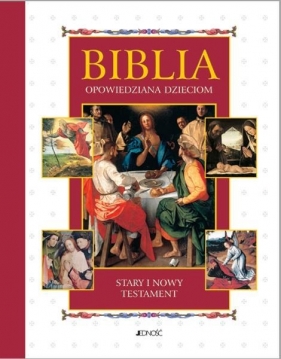 Biblia opowiedziana dzieciom. Stary i Nowy Testament (Uszkodzona okładka)
