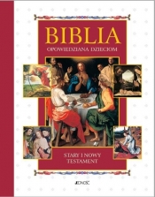Biblia opowiedziana dzieciom. Stary i Nowy Testament (Uszkodzenia stron)