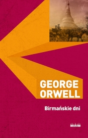Birmańskie dni (Uszkodzona okładka) - George Orwell