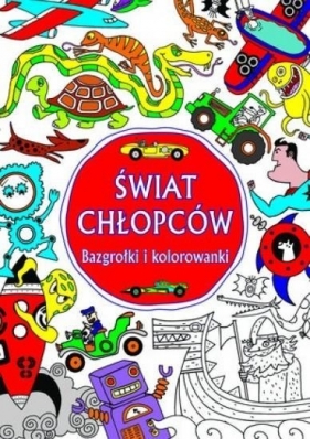 Świat chłopców Bazgrołki i kolorowanki