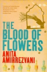 The Blood of Flowers Amirrezvani Anita