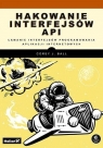 Hakowanie interfejsów API. Łamanie interfejsów... Corey J. Ball