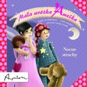 Mała wróżka Amelka Nocne strachy - Usenko Natalia