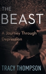 The Beast A Journey Through Depression Thompson Tracy