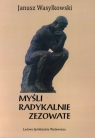 Myśli radykalnie zezowate Wasylkowski Janusz