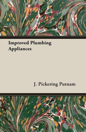 Improved Plumbing Appliances - Putnam J. Pickering