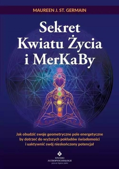 Sekret Kwiatu Życia i MerKaBy.