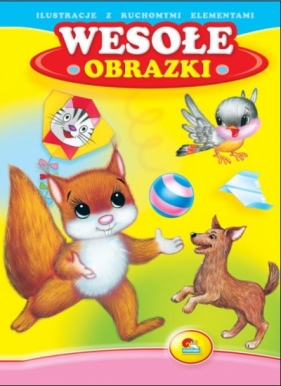 Książeczka wesołe obrazki - Wiewiórka (A4, 16 str.) - Opracowanie zbiorowe