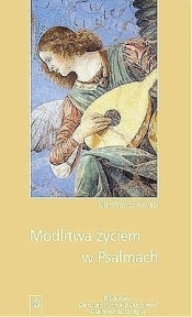 Modlitwa życiem w Psalmach - Gianfranco Ravasi