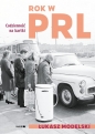 Rok w PRL Codzienność na kartki - Łukasz Modelski