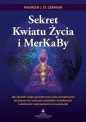Sekret Kwiatu Życia i MerKaBy. - Maureen St. Germain