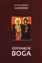 Dotknięcie Boga - Sylwester Gaworek