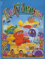 Kiedy dorosnę