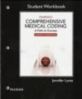 Workbook for Pearson's Comprehensive Medical Coding Lorraine Papazian-Boyce
