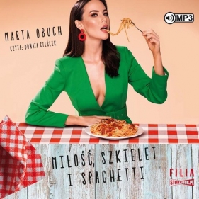 Miłość, szkielet i spaghetti (Audiobook) - Obuch Marta